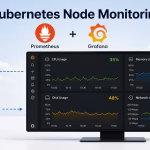 Prometheus and Grafana for Kubernetes node monitoring
